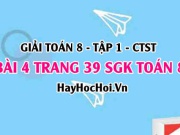 Giải bài 4 trang 39 Toán 8 Tập 1 SGK Chân trời sáng tạo